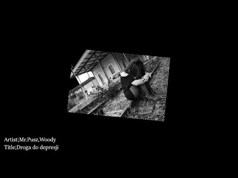 Mr.Pusz - Droga do depresji ft.Woody (prod. Raspo)