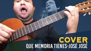José José - Que memoria tienes (Cover)