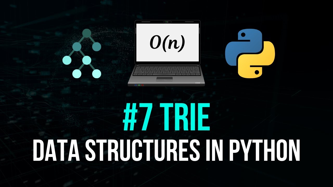 Trie - Data Structures in Python #7