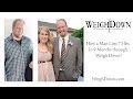 How a Man Lost 73 Pounds in 9 Months through Weigh Down!