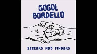 Gogol Bordello - If I Ever Get Home Before Dark