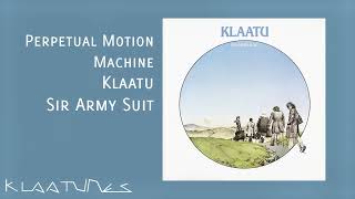 Klaatu - Perpetual Motion Machine | Sir Army Suit