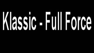 Klassic - Full Force (Evolution EP) Clip