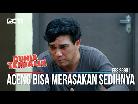 Aceng Bisa Merasakan Sedihnya - Dunia Terbalik