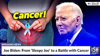 Joe Biden: From ‘Sleepy Joe’ to a Battle with Cancer
