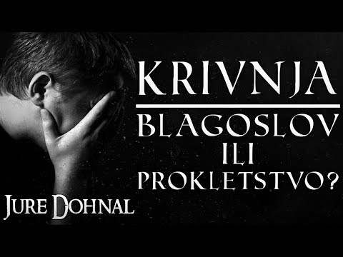 "Krivnja - blagoslov ili prokletstvo?" - Jure Dohnal 9.9.2018.