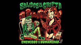 Salidos De La Cripta - Enemigos De La Humanidad - Full Album (Crazy Love Records 2017)