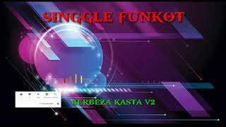 Download lagu BERBEZA KASTA V2 2020 SINGGLE FUNKOT mp3