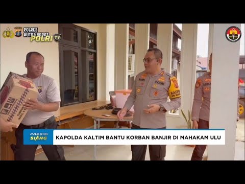 KAPOLDA KALTIM BERIKAN BANTUAN KORBAN BANJIR DI MAHAKAM ULU