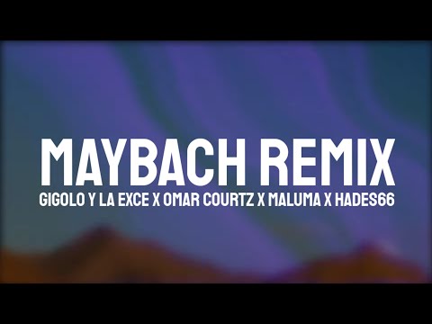 Gigolo y La Exce, Omar Courtz, Maluma & Hades66 - Maybach Remix (Letra/Lyrics)