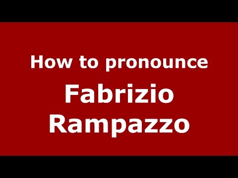 How to pronounce Fabrizio Rampazzo (Italian/Italy)  - PronounceNames.com