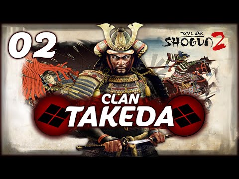 THE LEGENDARY WARRIORS OF THE TAKEDA! Shogun 2 Total War - Takeda Campaign #2