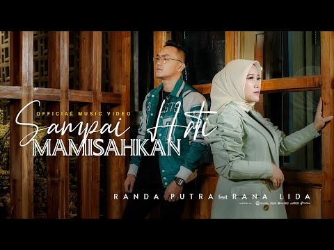 Randa Putra feat Rana LIDA - Sampai Hati Mamisahkan (Official Music Video)