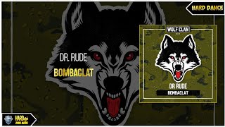 Dr. Rude - Bombaclat (Extended)