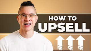 What Is Upselling & How To Upsell Any Product or Service