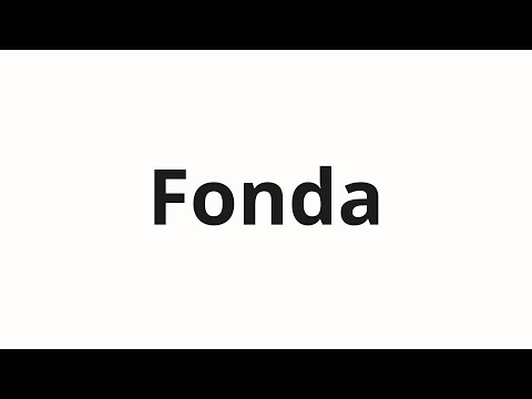 How to pronounce Fonda
