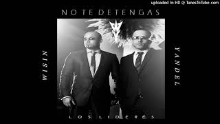 NO TE DETENGAS - Wisin &amp; Yandel - (2012) - Los Lideres