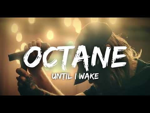 Until I Wake - Octane Lyrics