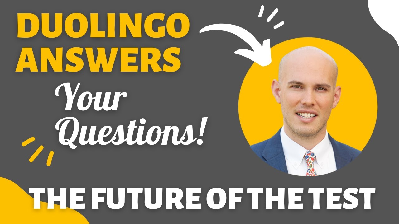 Your Questions Answered by Duolingo! The Future of the Duolingo English Test & University Admissions