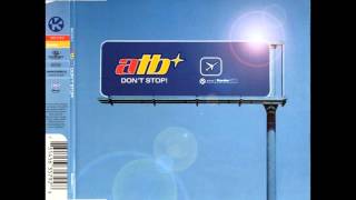 ATB Don&#39;t Stop! Airplay Edit