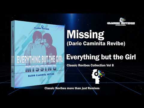 Everything but the girl - Missing (Dario Caminita Revibe) 5'27"
