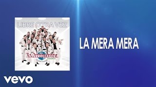 La Arrolladora Banda El Limón De René Camacho - La Mera Mera