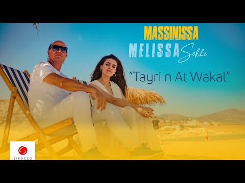 Massinissa Ft Mélissa Sekhi "Tayri n At wakal"