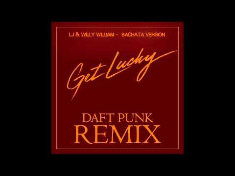 Daft Punk - Get Lucky - ( LJ & Willy William Bachata Version ) Cover