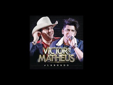 Victor & Matheus - Serena (#Largado)