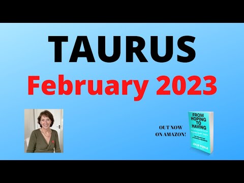 TAURUS *THE SUN IS SHINING ON YOU! BEAUTIFUL NEW BEGINNINGS* FEBRUARY 2023