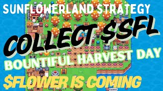 Flower Token is coming || Collect as many as SFL you can || Bountiful Harvest day Strategy