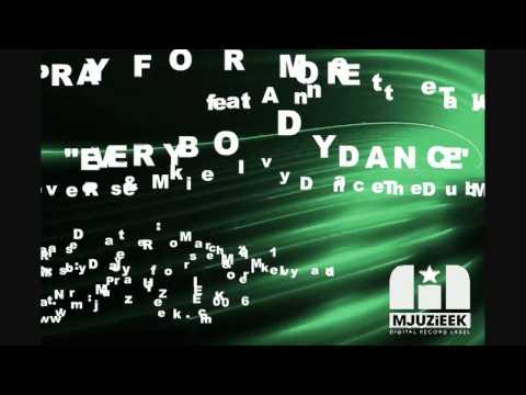 Pray for More feat. Annette Taylor - Everybody Dance (Dave Rose & Mike Ivy Dance to the Dub Mix)