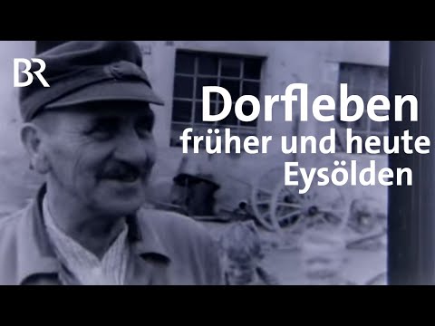 Dorfleben in Franken 1957 und heute | Abendläuten | Eysölden | Zwischen Spessart und Karwendel | BR