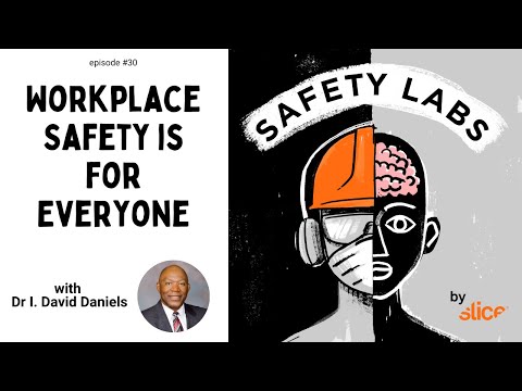 Workplace Safety is for Everyone -- Ep. 30