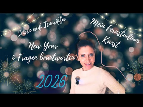Wie geht meine Kunst weiter und wie lebt es sich auf Teneriffa in 2026? Eure Fragen-meine Antworten