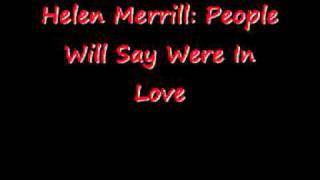 Helen Merrill - People Will Say Were In Love