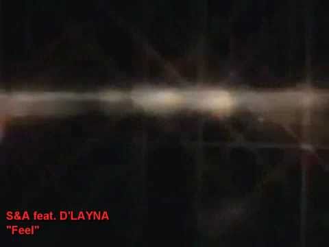 S&A feat. D'LAYNA - FEEL