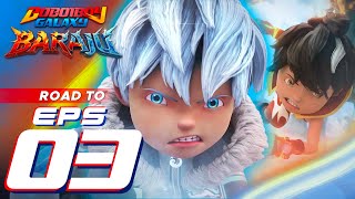 Download lagu Boboiboy Galaxy Baraju - Episode 03 | The commotion at the top of Baraju's frozen fire mp3