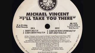 Michael Vincent - I'll Take You There (G-Dub's Smooth Vocal)