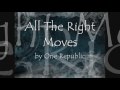One Republic: All the right moves... with lyrics ...