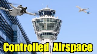 Flying Drones In Controlled Airspace