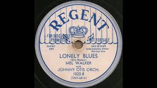 LONELY BLUES / MEL WALKER with JOHNNY OTIS ORCH. [REGENT 1022-B]