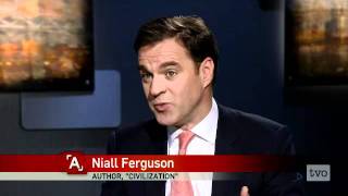 Niall Ferguson: The Rise (and Fall?) of the West
