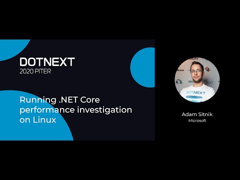 Adam Sitnik — Running .NET Core performance investigation on Linux