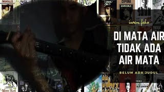 Download lagu Iwan Fals - Di Mata Air Tidak Ada Air Mata #Cover #IwanFals #Oi #OrmasOi #DiMataAirTidakAdaAirMata mp3