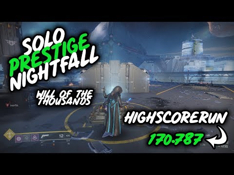 Solo Highscore 170.787k  "Will of the Thousands"  Prestige Nightfall