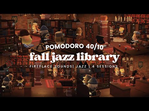 ⏱ Pomodoro 40/10 📖Fall Jazz Library ☕ 4 Sessions | Jazz | Fireplace Crackles | No Midroll Ads