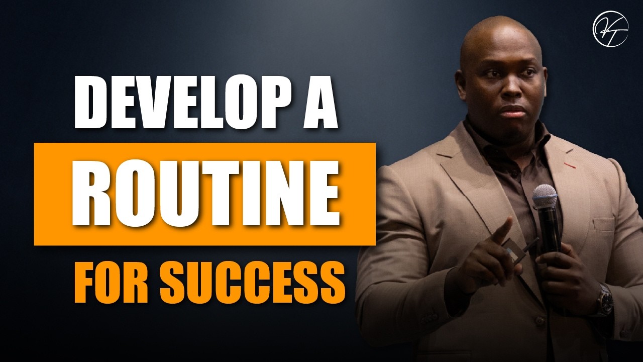 Develop a routine for success.