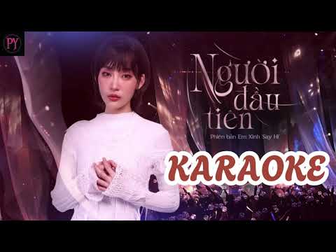 NGƯỜI ĐẦU TIÊN KARAOKE | JUKYSAN EM XINH SAY HI