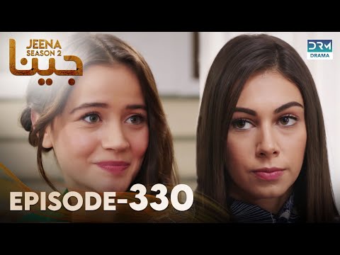 Turkish Drama in Urdu | JEENA Season 2 Episode 330 | Urdu Dubbed | UH1O